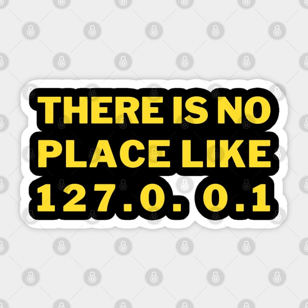 There's no place like Home 127.0. 0.1 Sticker by Hohohaxi